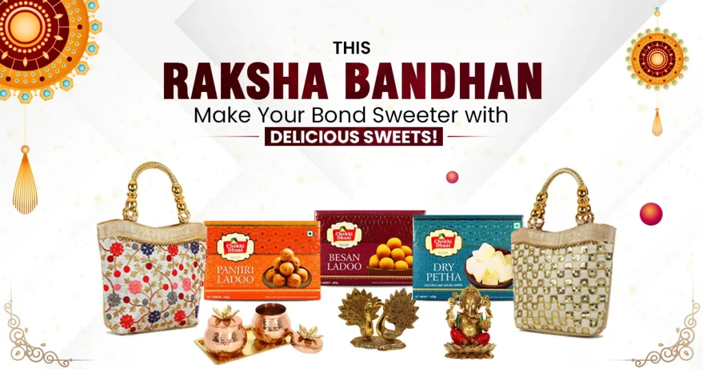 This Rakshabandhan Makes Your Bond Sweeter with Delicious sweets!