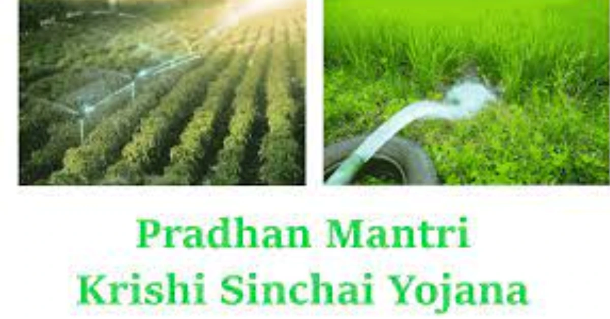 PM Krishi Sinchai Yojana