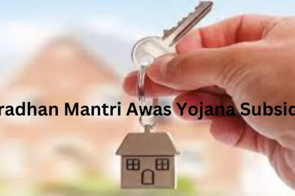 Pradhan Mantri Awas Yojana Subsidy